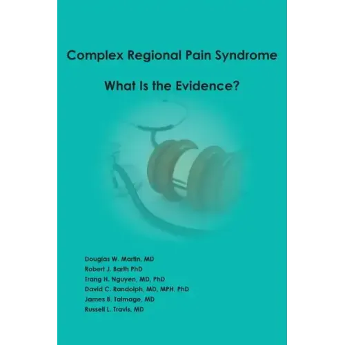 Complex Regional Pain Syndrome - What is the Evidence?