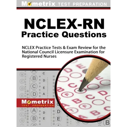 NCLEX-RN Practice Questions: NCLEX Practice Tests & Exam Review for the National Council Licensure Examination for Registered Nurses