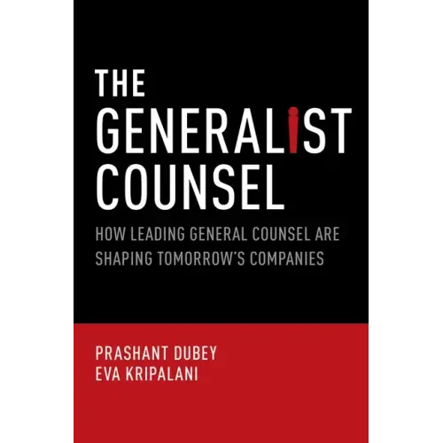 Generalist Counsel: How Leading General Counsel Are Shaping Tomorrow's Companies