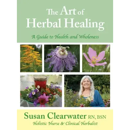 The Art of Herbal Healing: A Guide to Health and Wholeness