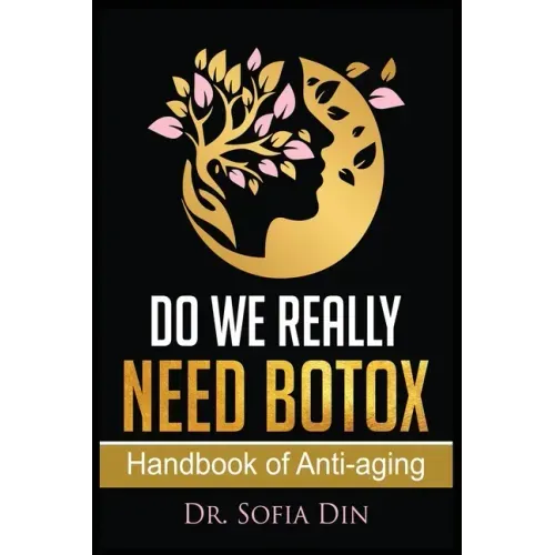 Do We Really Need Botox?: A Handbook of Anti-Aging Services