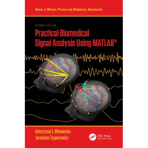 Practical Biomedical Signal Analysis Using MATLAB(R)