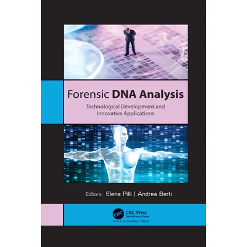 Forensic DNA Analysis: Technological Development and Innovative Applications