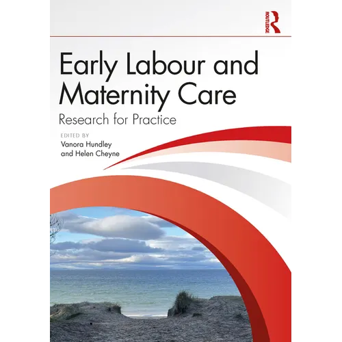 Early Labour and Maternity Care: Research for Practice