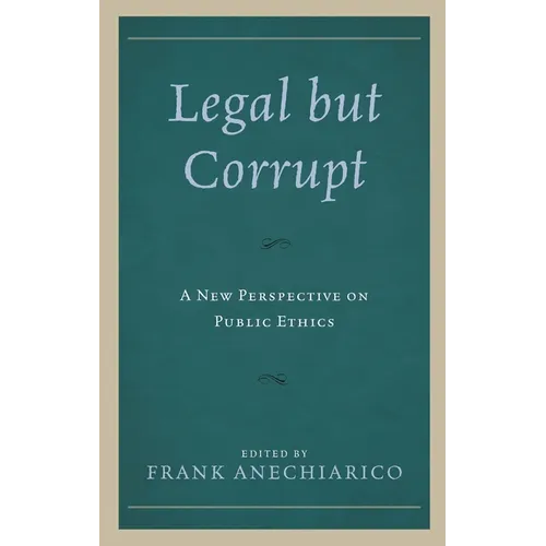 Legal But Corrupt: A New Perspective on Public Ethics