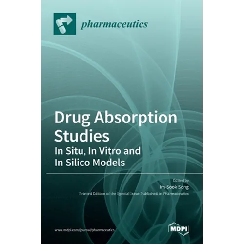 Drug Absorption Studies: In Situ, In Vitro and In Silico Models