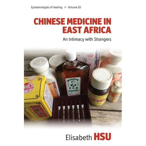 Chinese Medicine in East Africa: An Intimacy with Strangers