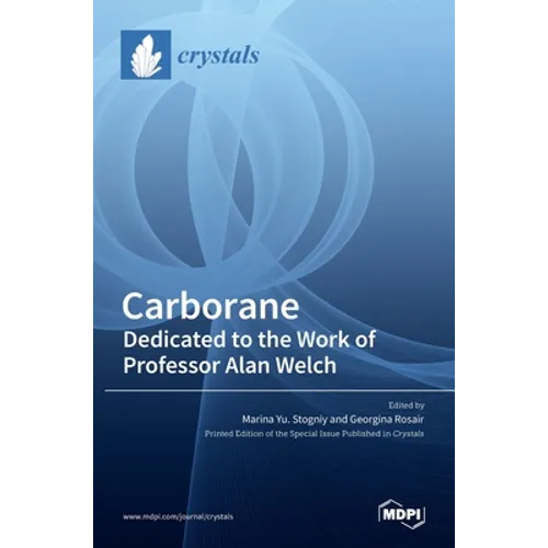 Carborane: Dedicated to the Work of Professor Alan Welch