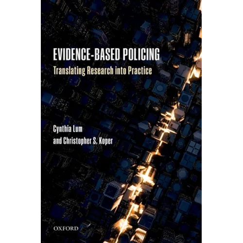 Evidence-Based Policing: Translating Research Into Practice