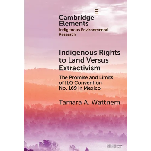 Indigenous Rights to Land Versus Extractivism