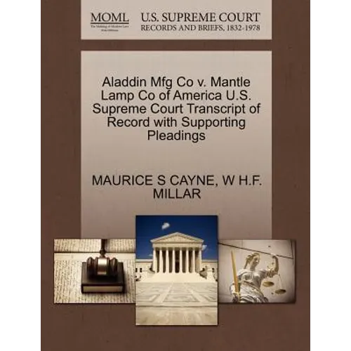 Aladdin Mfg Co V. Mantle Lamp Co of America U.S. Supreme Court Transcript of Record with Supporting Pleadings