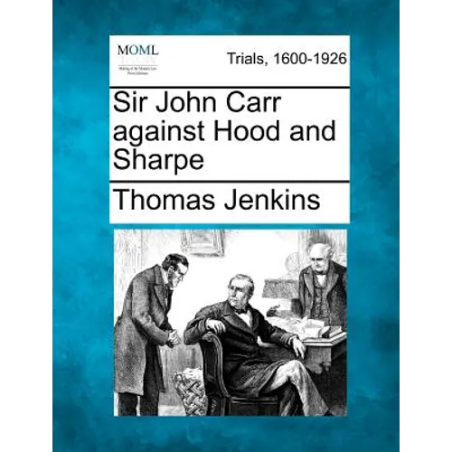 Sir John Carr against Hood and Sharpe