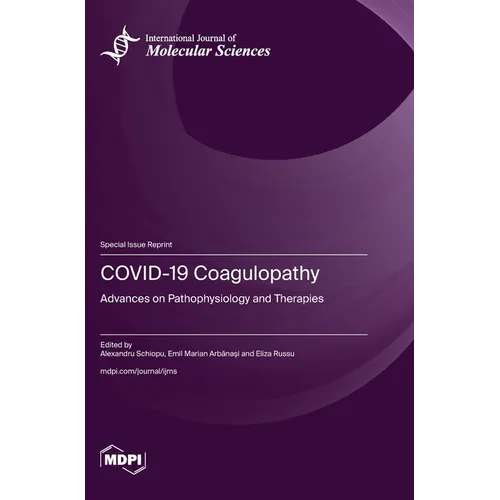 COVID-19 Coagulopathy: Advances on Pathophysiology and Therapies