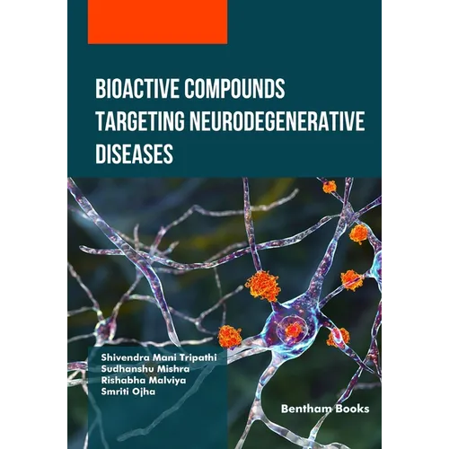 Bioactive Compounds Targeting Neurodegenerative Diseases