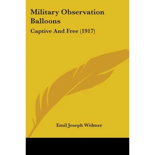 Military Observation Balloons: Captive And Free (1917)