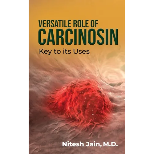 Versatile Role of Carcinosin: Key to its Uses