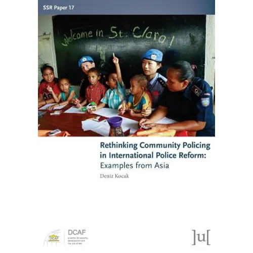 Rethinking Community Policing in International Police Reform: Examples from Asia