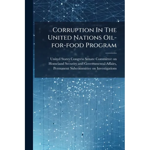 Corruption In The United Nations Oil-for-food Program: Reaching A Consensus On United Nations Reform