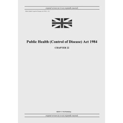 Public Health (Control of Disease) Act 1984 (c. 22)