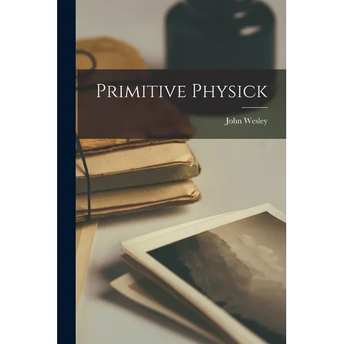 Primitive Physick