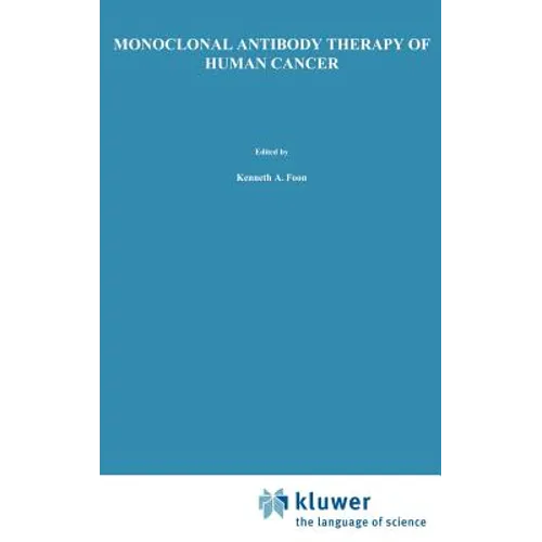 Monoclonal Antibody Therapy of Human Cancer