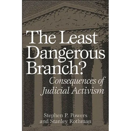The Least Dangerous Branch?: Consequences of Judicial Activism