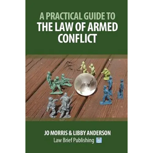 A Practical Guide to the Law of Armed Conflict