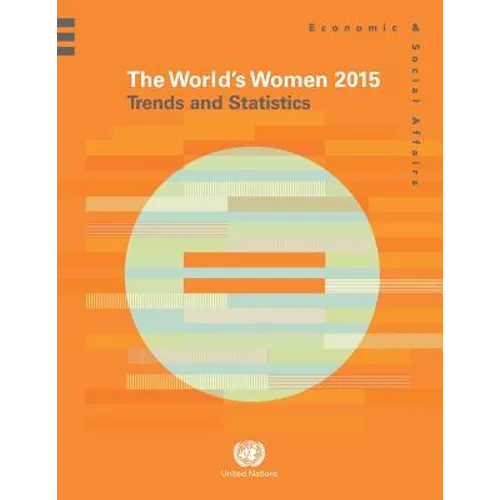 World's Women: 2015: Trends and Statistics
