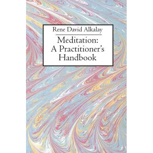 Meditation: A Practitioner's Handbook