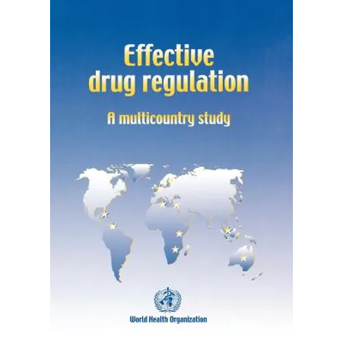 Effective drug regulation: A multicountry study