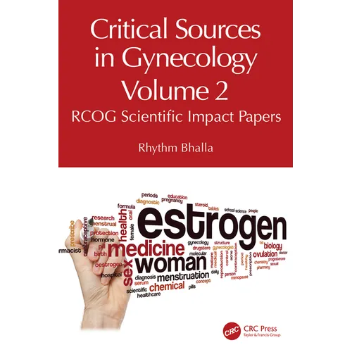 Critical Sources in Gynecology, Volume 2: RCOG Scientific Impact Papers