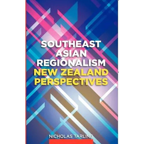 Southeast Asian Regionalism: New Zealand Perspectives