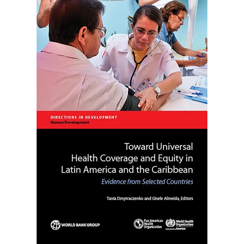 Toward Universal Health Coverage and Equity in Latin America and the Caribbean
