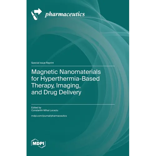 Magnetic Nanomaterials for Hyperthermia-Based Therapy, Imaging, and Drug Delivery