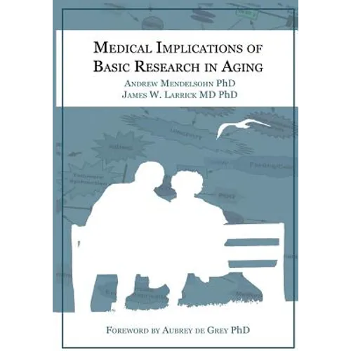 Medical Implications of Basic Research in Aging