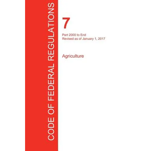 CFR 7, Part 2000 to End, Agriculture, January 01, 2017 (Volume 15 of 15)