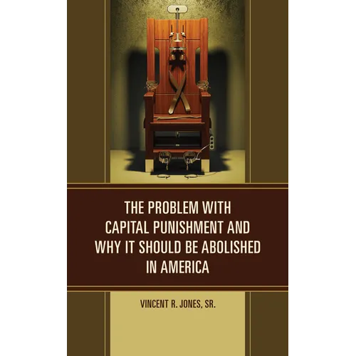 The Problem with Capital Punishment and Why It Should Be Abolished in America