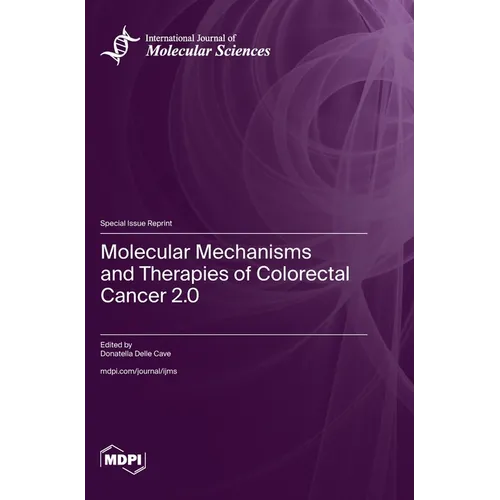 Molecular Mechanisms and Therapies of Colorectal Cancer 2.0