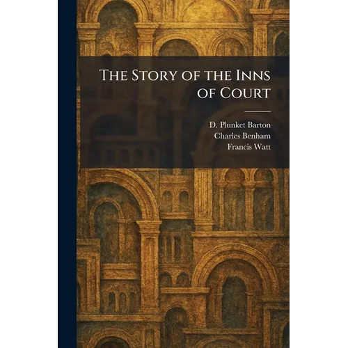 The Story of the Inns of Court