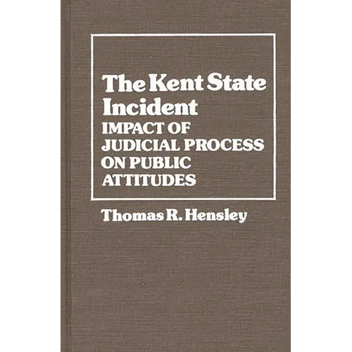 The Kent State Incident: Impact of Judicial Process on Public Attitudes