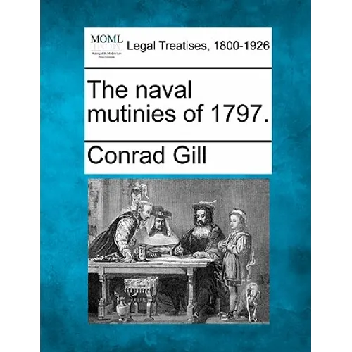 The Naval Mutinies of 1797.