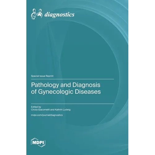 Pathology and Diagnosis of Gynecologic Diseases