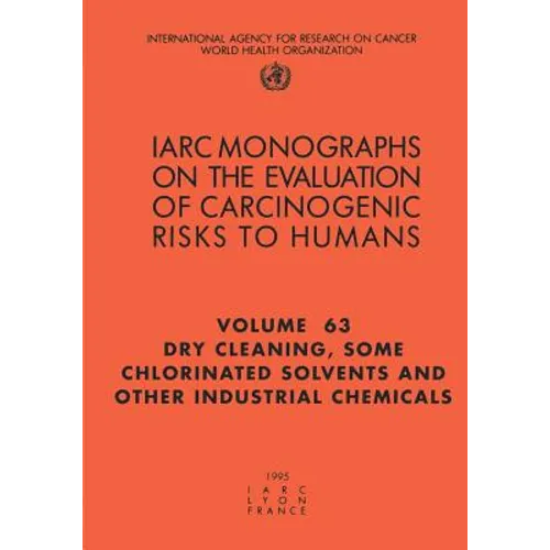 Dry-Cleaning, Some Chlorinated Solvents and Other Industrial Chemicals