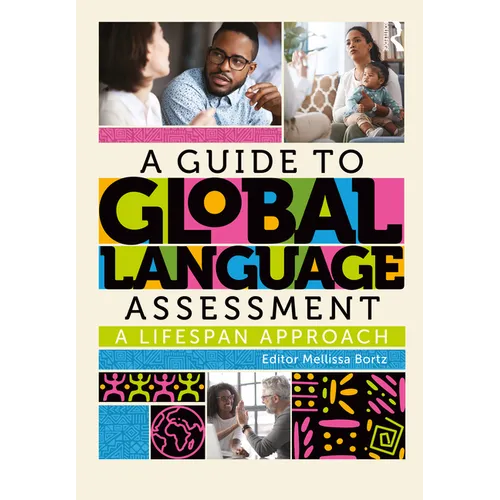 A Guide to Global Language Assessment: A Lifespan Approach