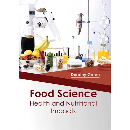 Food Science: Health and Nutritional Impacts