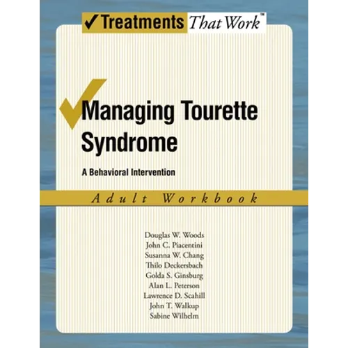 Managing Tourette Syndrome Adult Workbook: A Behaviorial Intervention