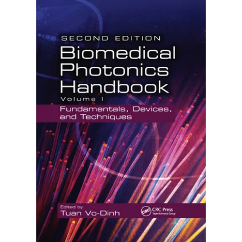 Biomedical Photonics Handbook: Fundamentals, Devices, and Techniques