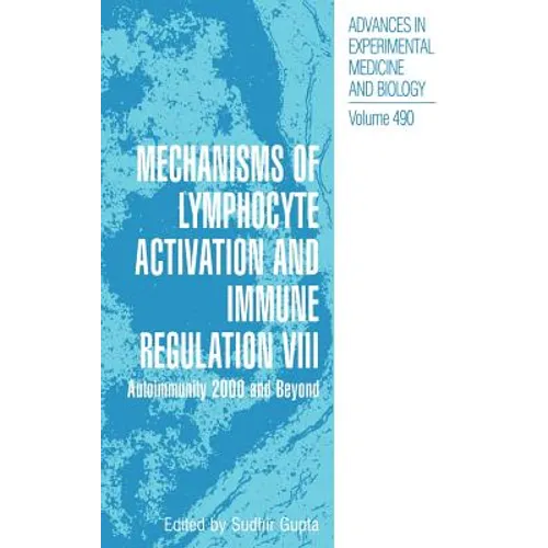 Mechanisms of Lymphocyte Activation and Immune Regulation VIII: Autoimmunity 2000 and Beyond