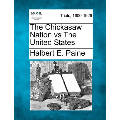 The Chickasaw Nation Vs the United States
