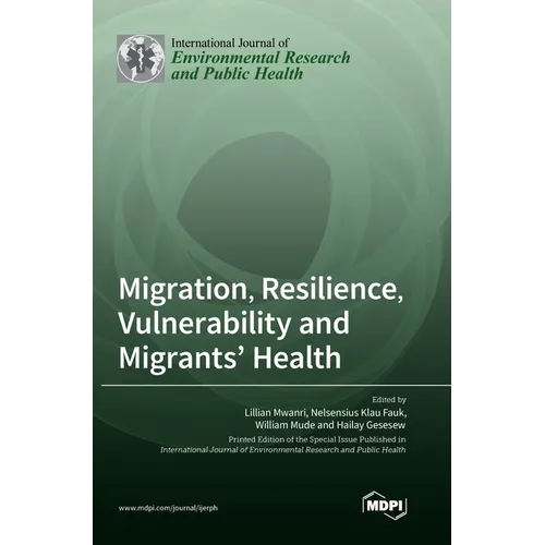 Migration, Resilience, Vulnerability and Migrants' Health